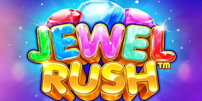 Slot Jewel Rush Favorit Para Pemain untuk Raih Jackpot Besar Slot Jewel Rush Favorit Para Pemain untuk Raih Jackpot Besar