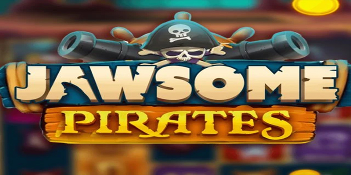 Panduan Jitu Memilih Waktu Bermain Slot Jawsome Pirates Yang Tepat Panduan Jitu Memilih Waktu Bermain Slot Jawsome Pirates Yang Tepat